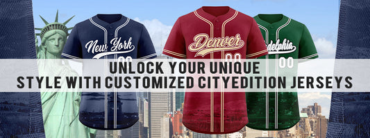 Unlock Your Unique Style with Customized City Edition Jerseys.