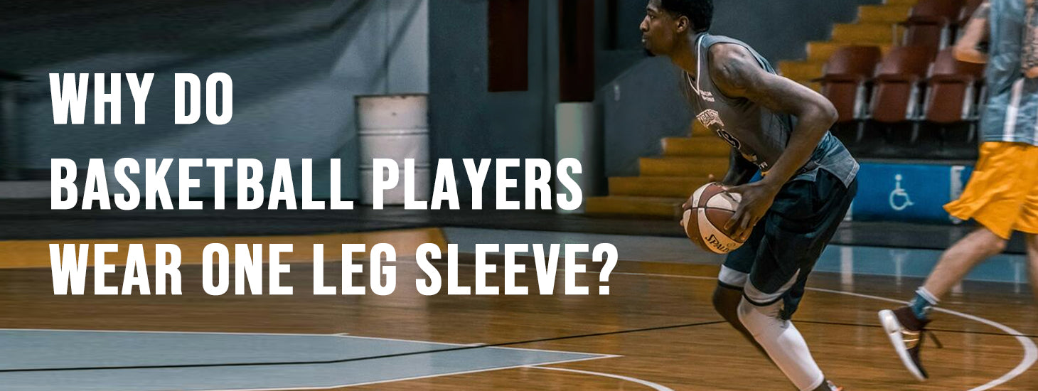 Why Do Basketball Players Wear One Leg Sleeve