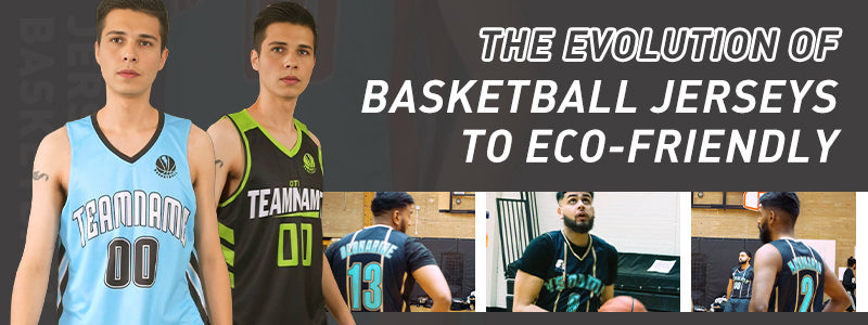 The evolution of basketball jerseys to eco-friendly