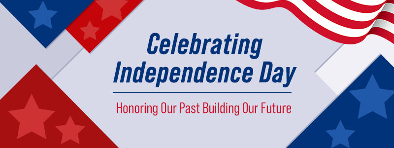 Celebrating Independence Day: Honoring Our Past, Building Our Future