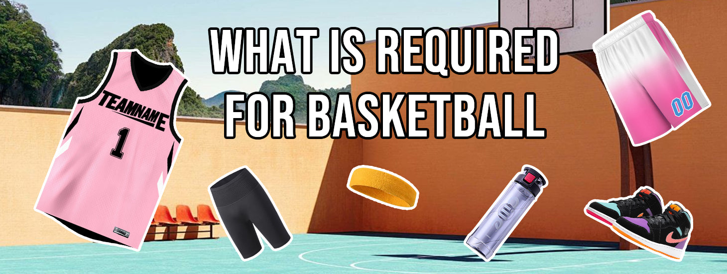 what is required for basketball